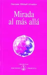 «Mirada al más allá» by Omraam Mikhaël Aïvanhov