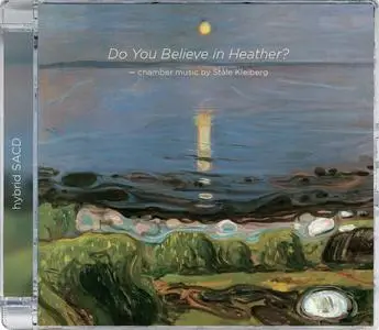 Stale Kleiberg - Do You Believe In Heather (2019) MCH PS3 ISO + DSD64 + Hi-Res FLAC