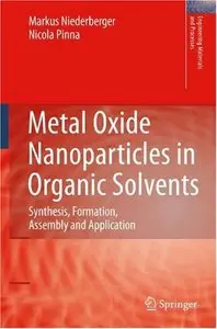 Metal Oxide Nanoparticles in Organic Solvents: Synthesis, Formation, Assembly and Application