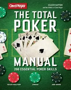 Card Player: The Total Poker Manual: 266 Essential Poker Skills