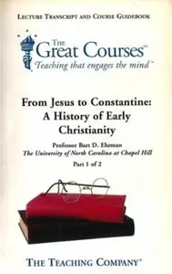 TTC VIDEO - From Jesus to Constantine: A History of Early Christianity