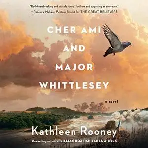 Cher Ami and Major Whittlesey: A Novel [Audiobook]