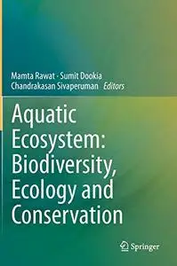 Aquatic Ecosystem: Biodiversity, Ecology and Conservation (Repost)