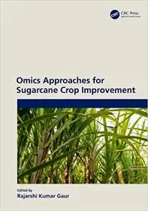 Omics Approaches for Sugarcane Crop Improvement