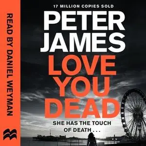«Love You Dead» by Peter James