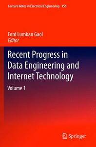 Recent Progress in Data Engineering and Internet Technology: Volume 1 (repost)