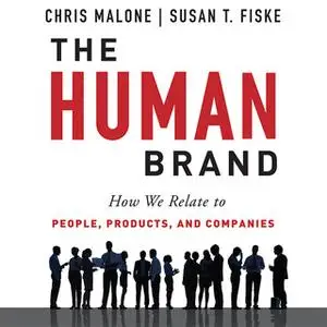 «The Human Brand» by Susan T. Fiske,Chris Malone