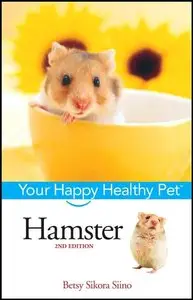 Hamster: Your Happy Healthy Pet, 2nd Edition (repost)