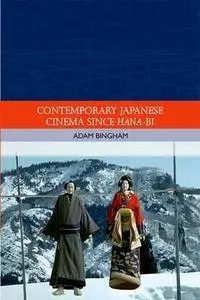 Contemporary Japanese Cinema Since Hana-Bi