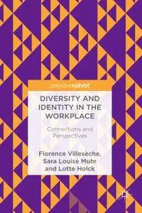 Diversity and Identity in the Workplace: Connections and Perspectives