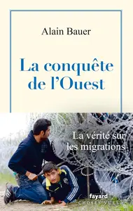 Alain Bauer, "La conquête de l'Ouest"