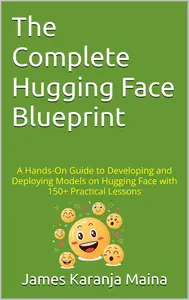 The Complete Hugging Face Blueprint