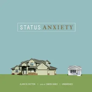 Status Anxiety [Audiobook]
