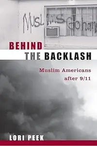 Behind the Backlash: Muslim Americans After 9/11