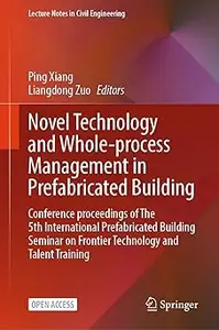 Novel Technology and Whole-Process Management in Prefabricated Building: Conference Proceedings of The 5th International
