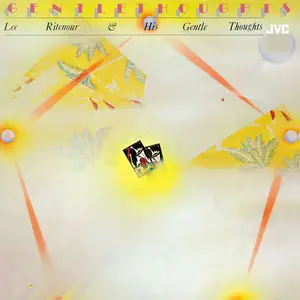 Lee Ritenour - Lee Ritenour & His Gentle Thoughts (Remastered) (1977/1991)