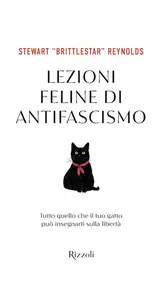 Stewart Reynolds - Lezioni feline di antifascismo