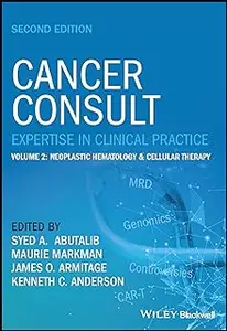 Cancer Consult: Expertise in Clinical Practice, Volume 2: Neoplastic Hematology & Cellular Therapy