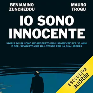 «Io sono innocente» by Beniamino Zuncheddu, Mauro Trogu