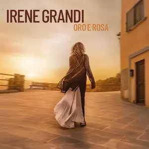 Irene Grandi - Oro e rosa (2025)