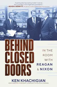 Behind Closed Doors: In the Room with Reagan & Nixon