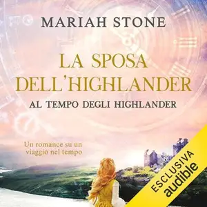 «La sposa dell’highlander: Al tempo degli highlander, Vol. 7» by Mariah Stone