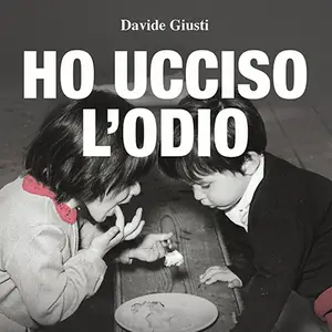 «Ho ucciso l'odio: Così un prepotente ti perseguita per anni» by Davide Giusti