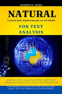 Natural Language Processing in Python for Text Analysis: : Become a Text Analysis Expert