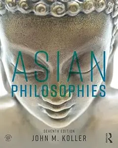 Asian Philosophies Ed 7