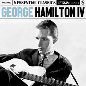 George Hamilton IV - Essential Classics, Vol. 930- George Hamilton IV (2025) [Official Digital Download]