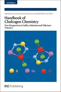 Handbook of Chalcogen Chemistry: New Perspectives in Sulfur, Selenium and Tellurium