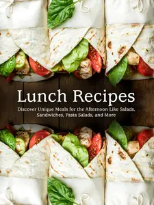 Lunch Recipes: Discover Unique Meals for the Afternoon Like Salads, Sandwiches, Pasta Salads, and More