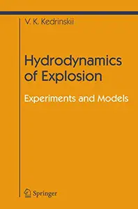 Hydrodynamics of Explosion: Experiments and Models