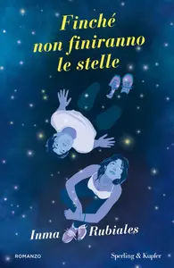 Finche non finiranno le stelle - Inma Rubiales