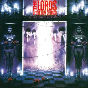 Lords Of The New Church - Is Nothing Sacred? (1983/2024) [Official Digital Download 24/96]