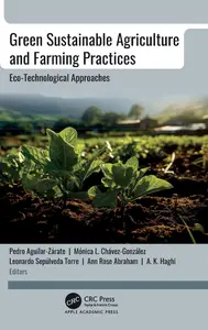 Green Sustainable Agriculture and Farming Practices: Eco-Technological Approaches