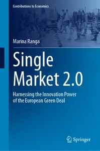 Single Market 2.0: Harnessing the Innovation Power of the European Green Deal (Contributions to Economics)