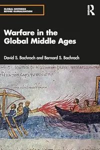 Warfare in the Global Middle Ages