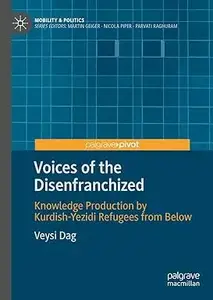 Voices of the Disenfranchized: Knowledge Production by Kurdish-Yezidi Refugees from Below