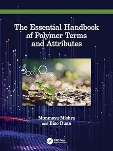 The Essential Handbook of Polymer Terms and Attributes