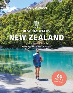 Lonely Planet Best Day Walks New Zealand, 2nd Edition