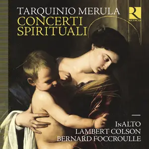InAlto, Lambert Colson & Bernard Foccroulle - Merula: Concerti spirituali (2025) [Official Digital Download 24/96]