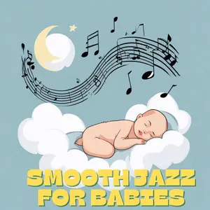 Jazz Soulman - Smooth Jazz For Babies (2024) [Official Digital Download]