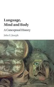 Language, Mind and Body: A Conceptual History