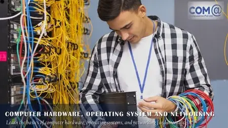 Computer Hardware, Operating System and Networking