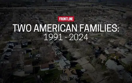 PBS Frontline - Two American Families: 1991-2024 (2024)