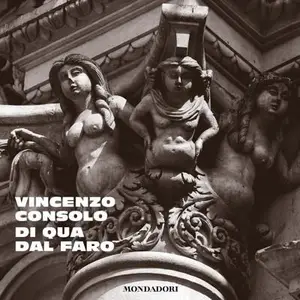 «Di qua dal faro» by Vincenzo Consolo