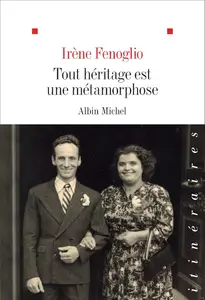 Irène Fenoglio, "Tout héritage est une métamorphose"
