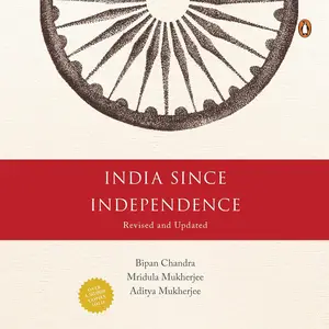 India Since Independence, Part 1 [Audiobook]