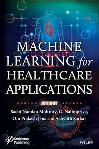 Machine Learning for Healthcare Applications